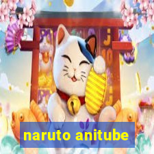 naruto anitube